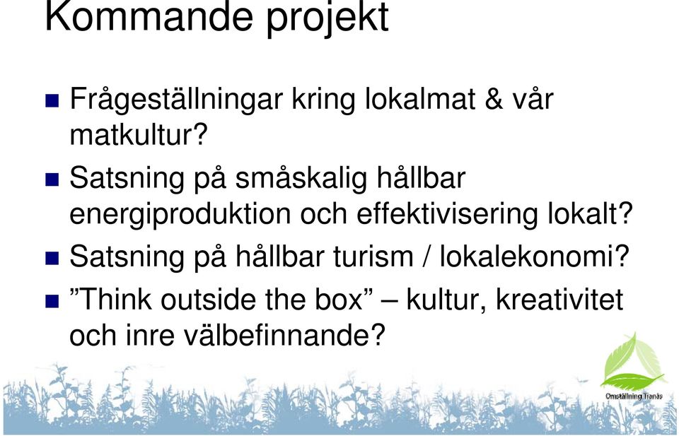 Satsning på småskalig hållbar energiproduktion och