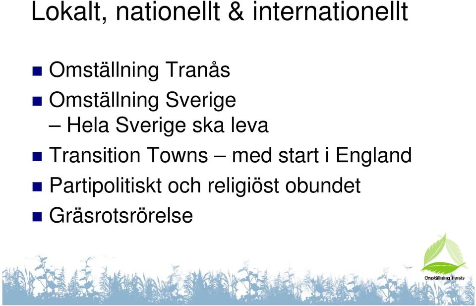 Sverige ska leva Transition Towns med start i