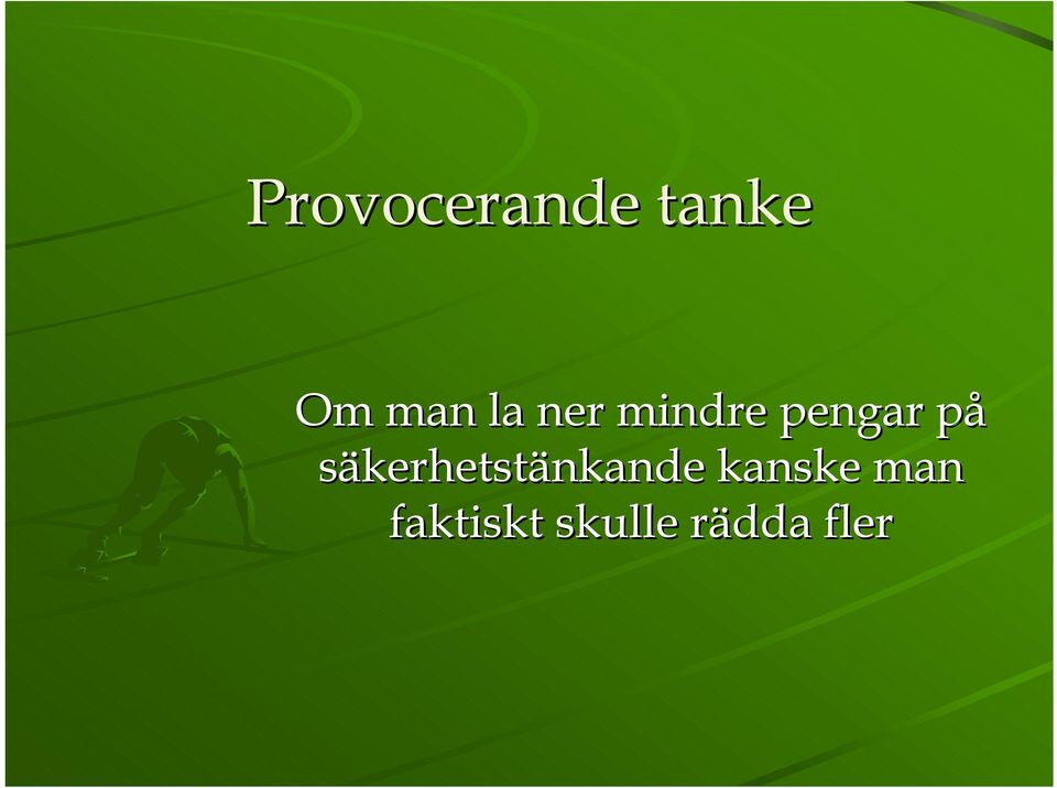 säkerhetstänkande kanske