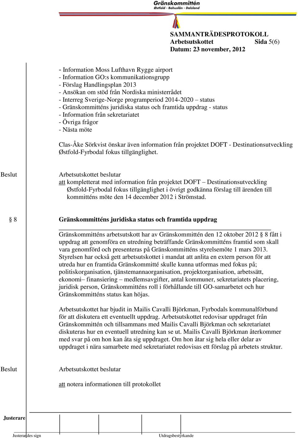 information från projektet DOFT - Destinationsutveckling Østfold-Fyrbodal fokus tillgänglighet.