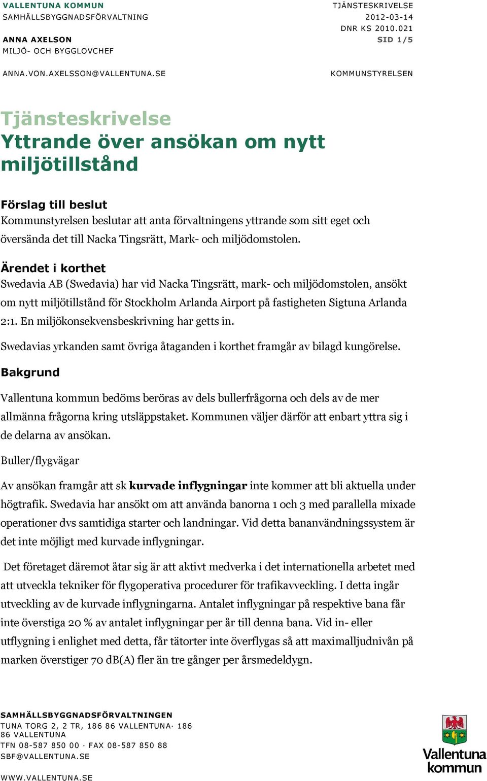 Nacka Tingsrätt, Mark- och miljödomstolen.