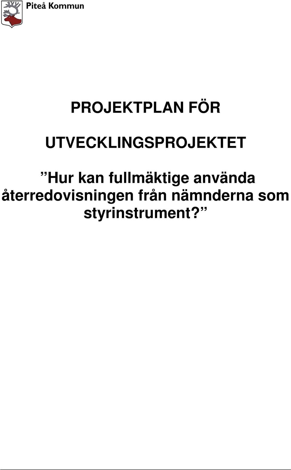 fullmäktige använda