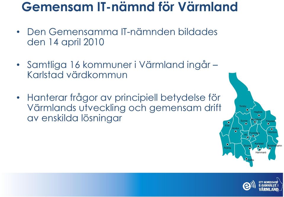 ingår Karlstad värdkommun Hanterar frågor av principiell