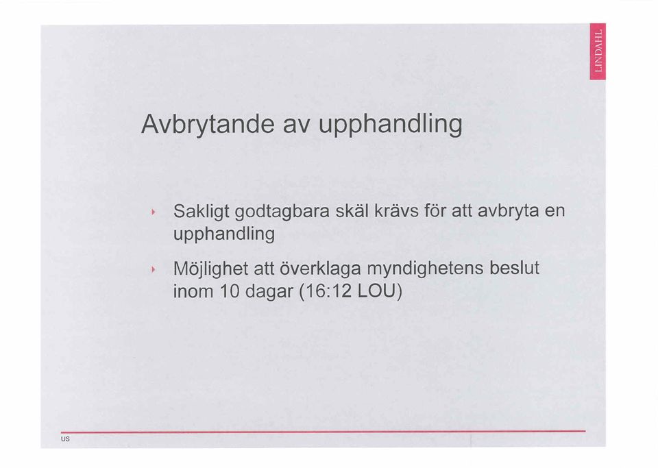 upphandling, M Oj lghet 1 att verklaga