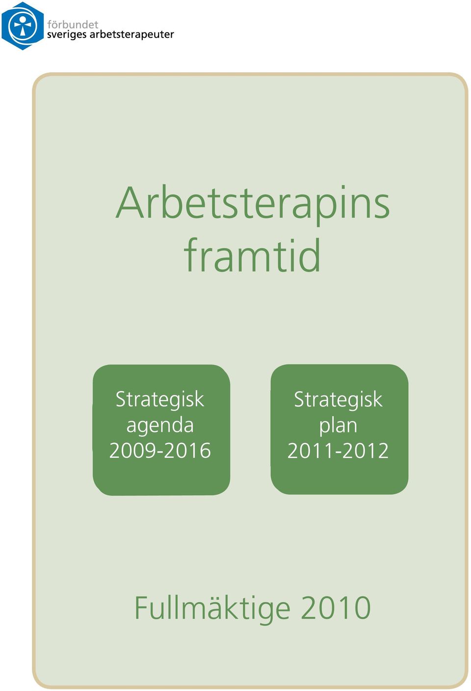 2009-2016 Strategisk