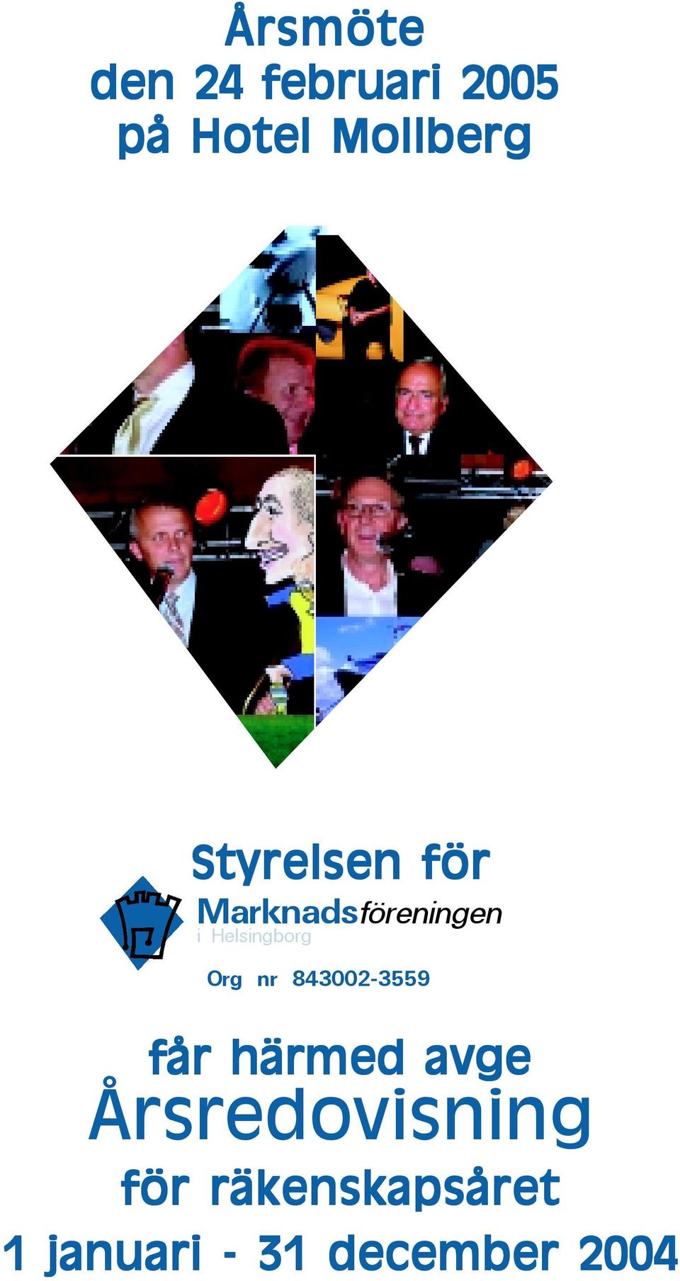 Org nr 843002-3559 får härmed avge