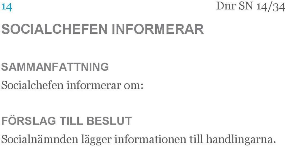 informerar om: Socialnämnden