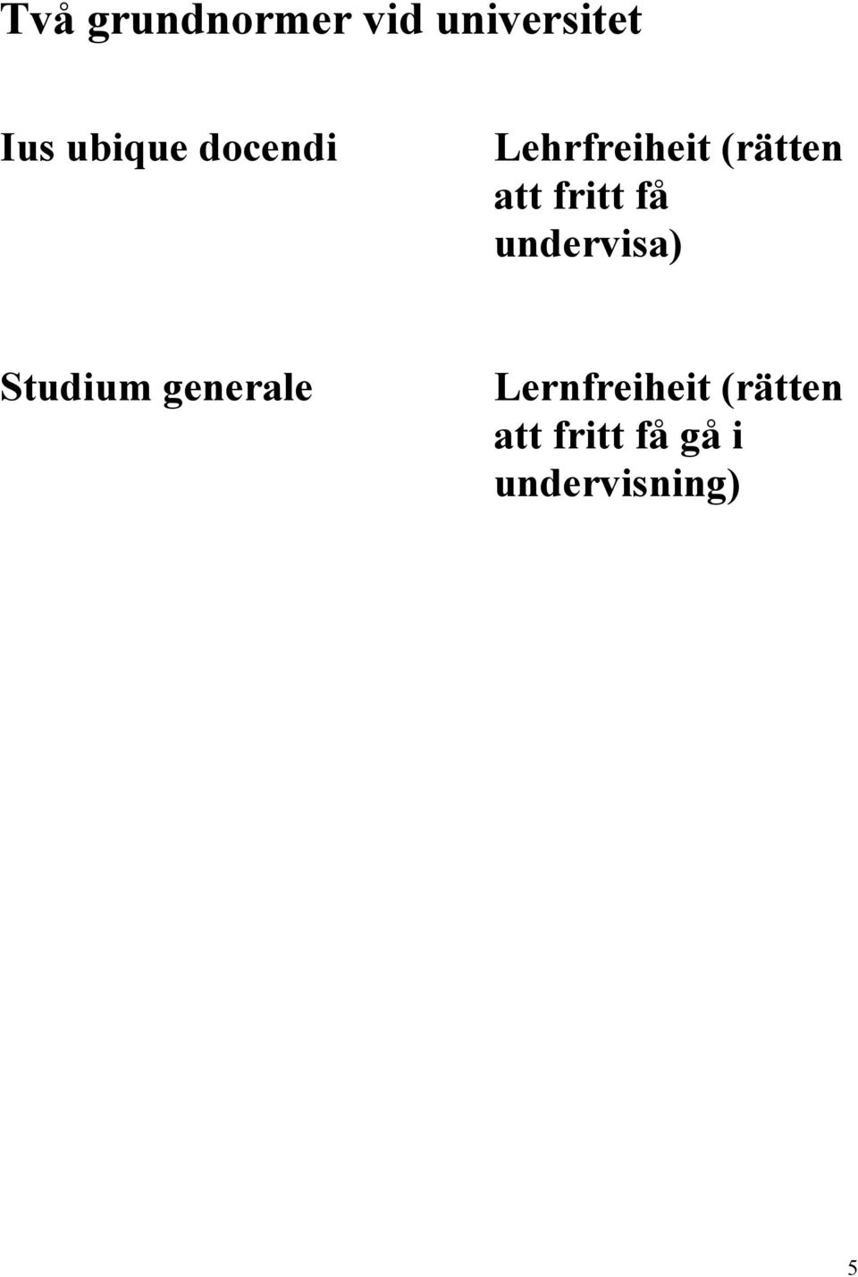 fritt få undervisa) Studium generale
