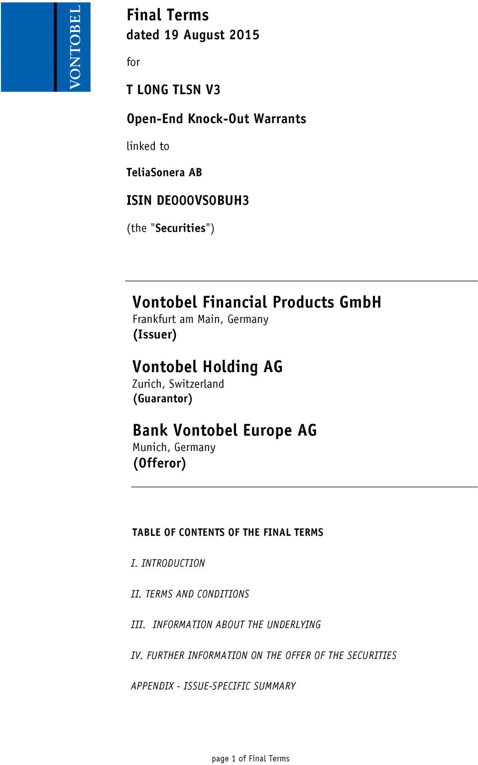 Bank Vontobel Europe AG Munich, Germany (Offeror) TABLE OF CONTENTS OF THE FINAL TERMS I. INTRODUCTION II. TERMS AND CONDITIONS III.