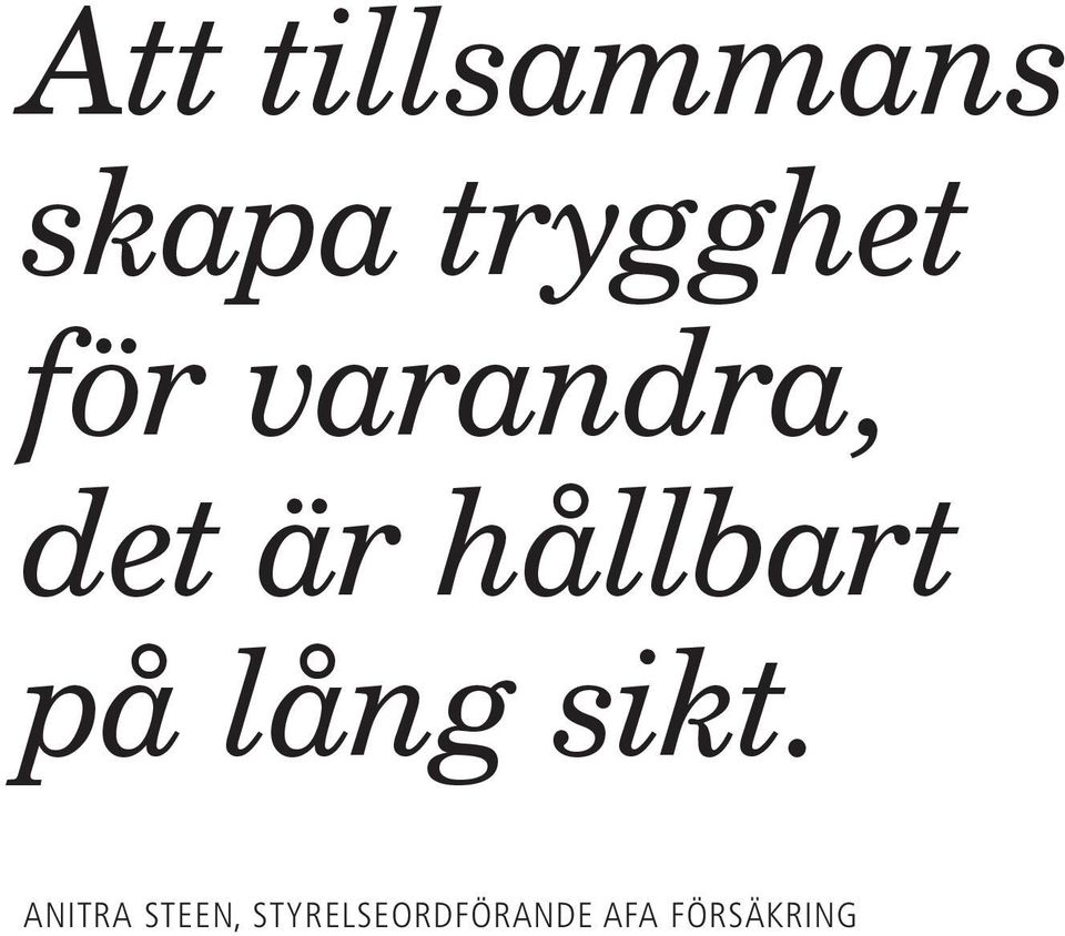 på lång sikt.