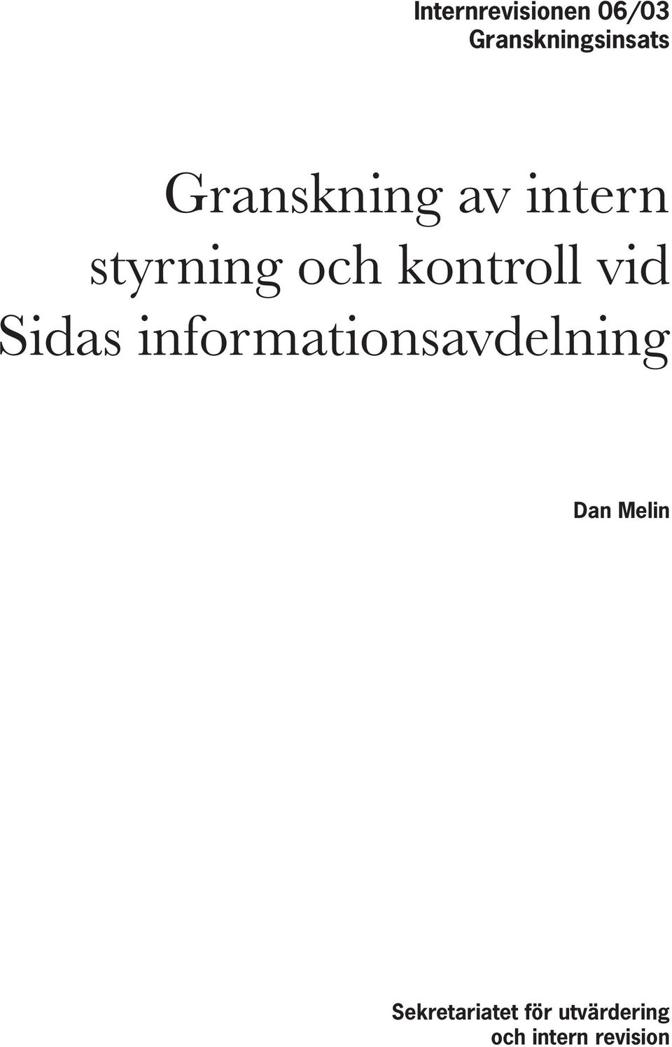 vid Sidas informationsavdelning Dan Melin