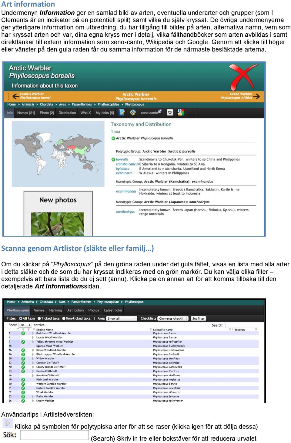 fälthandböcker som arten avbildas i samt direktlänkar till extern information som xeno-canto, Wikipedia och Google.