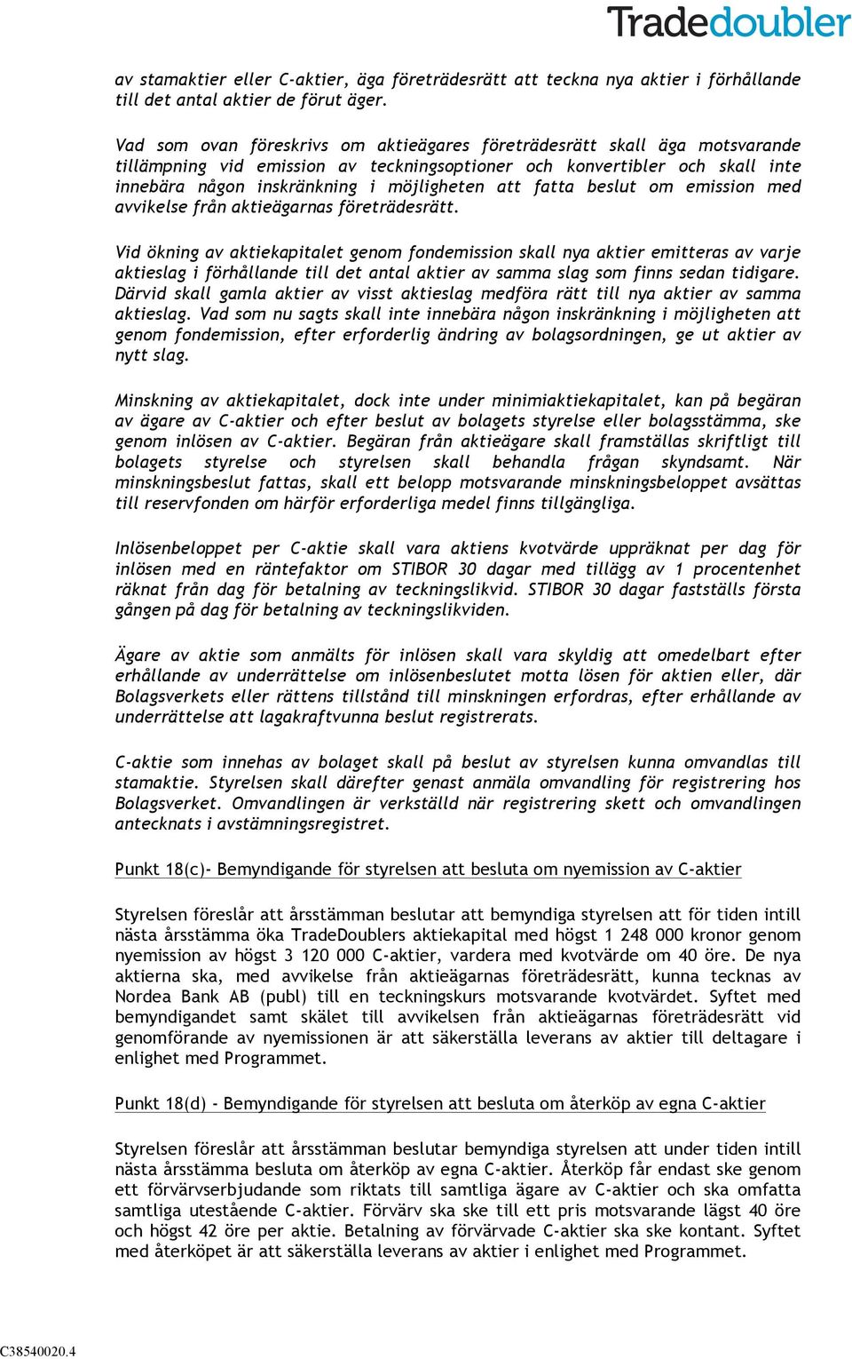 fatta beslut om emission med avvikelse från aktieägarnas företrädesrätt.
