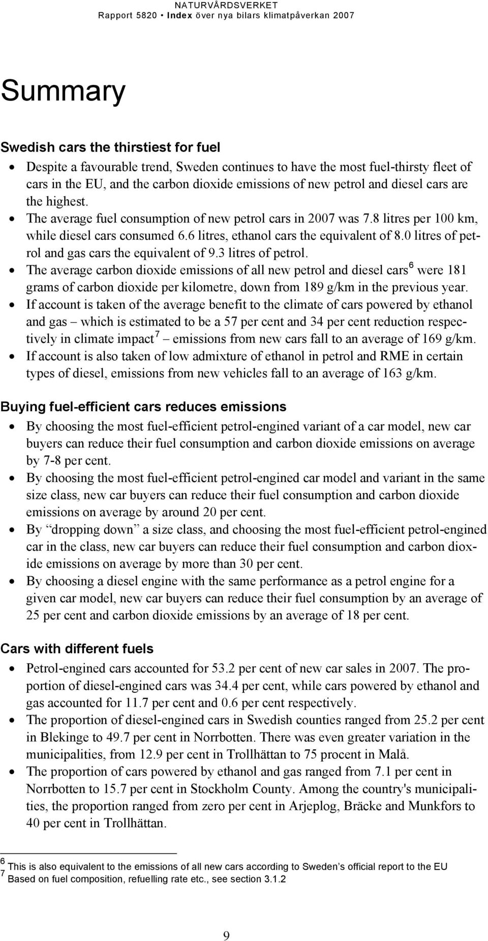 0 litres of petrol and gas cars the equivalent of 9.3 litres of petrol.
