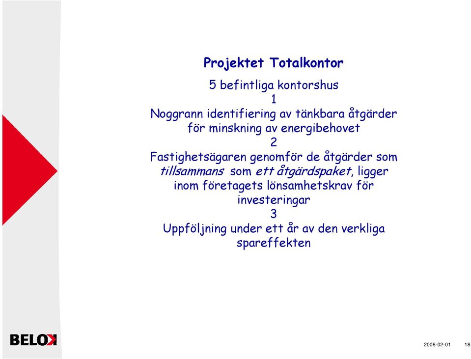 åtgärder som tillsammans som ett åtgärdspaket, ligger inom företagets