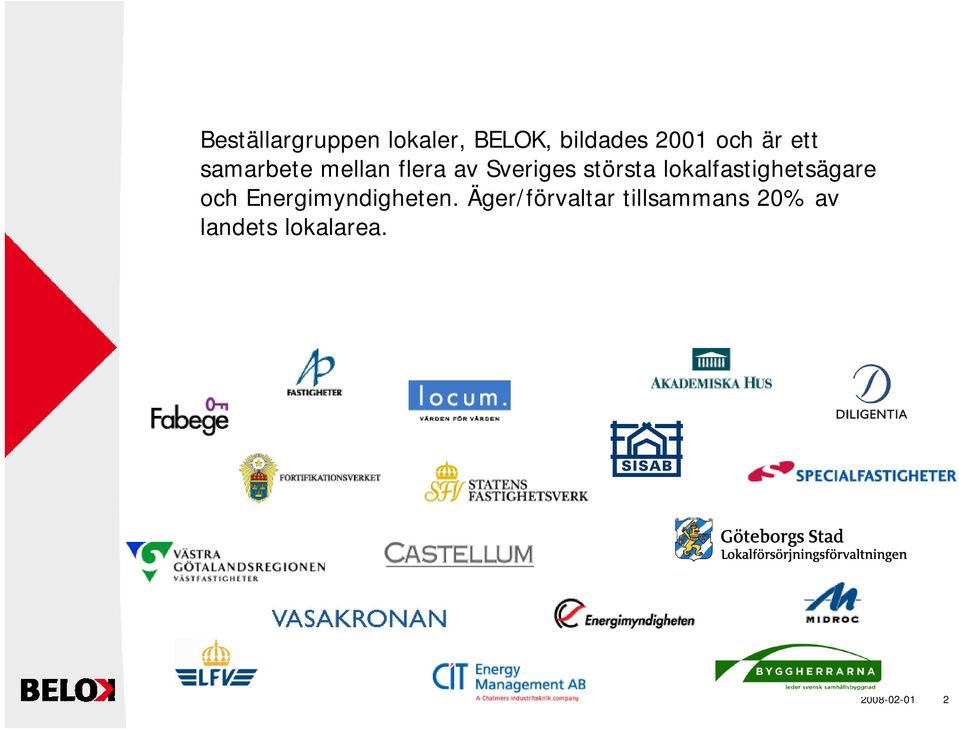 lokalfastighetsägare och Energimyndigheten.