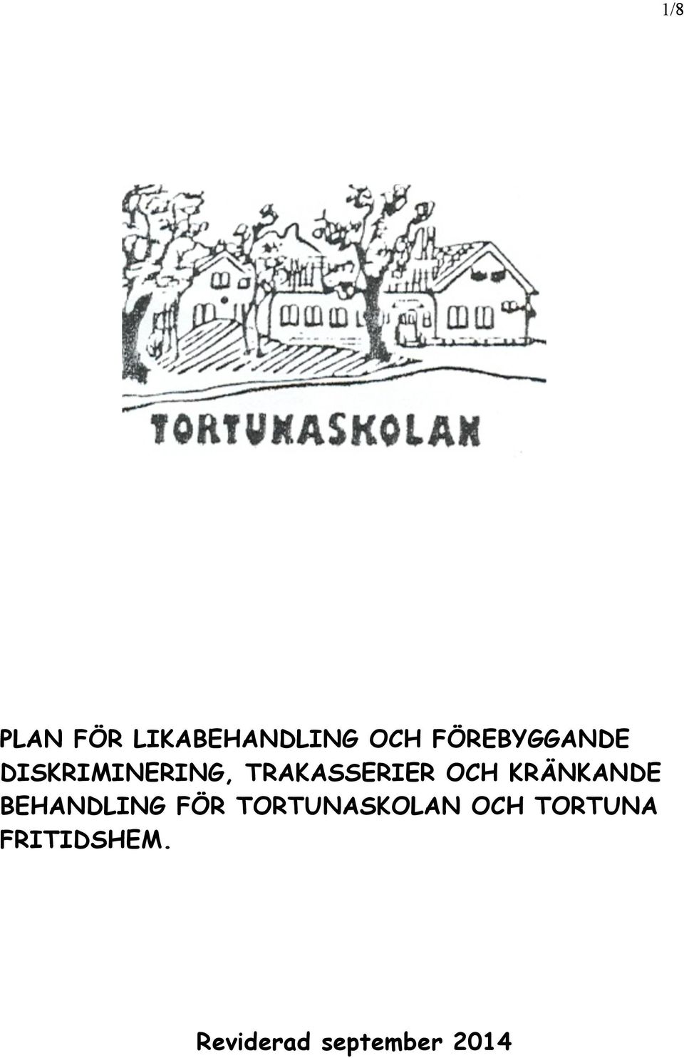 OCH KRÄNKANDE BEHANDLING FÖR