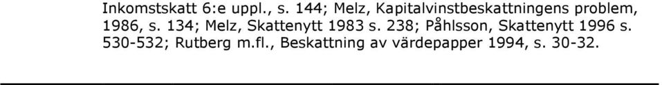 s. 134; Melz, Skattenytt 1983 s.