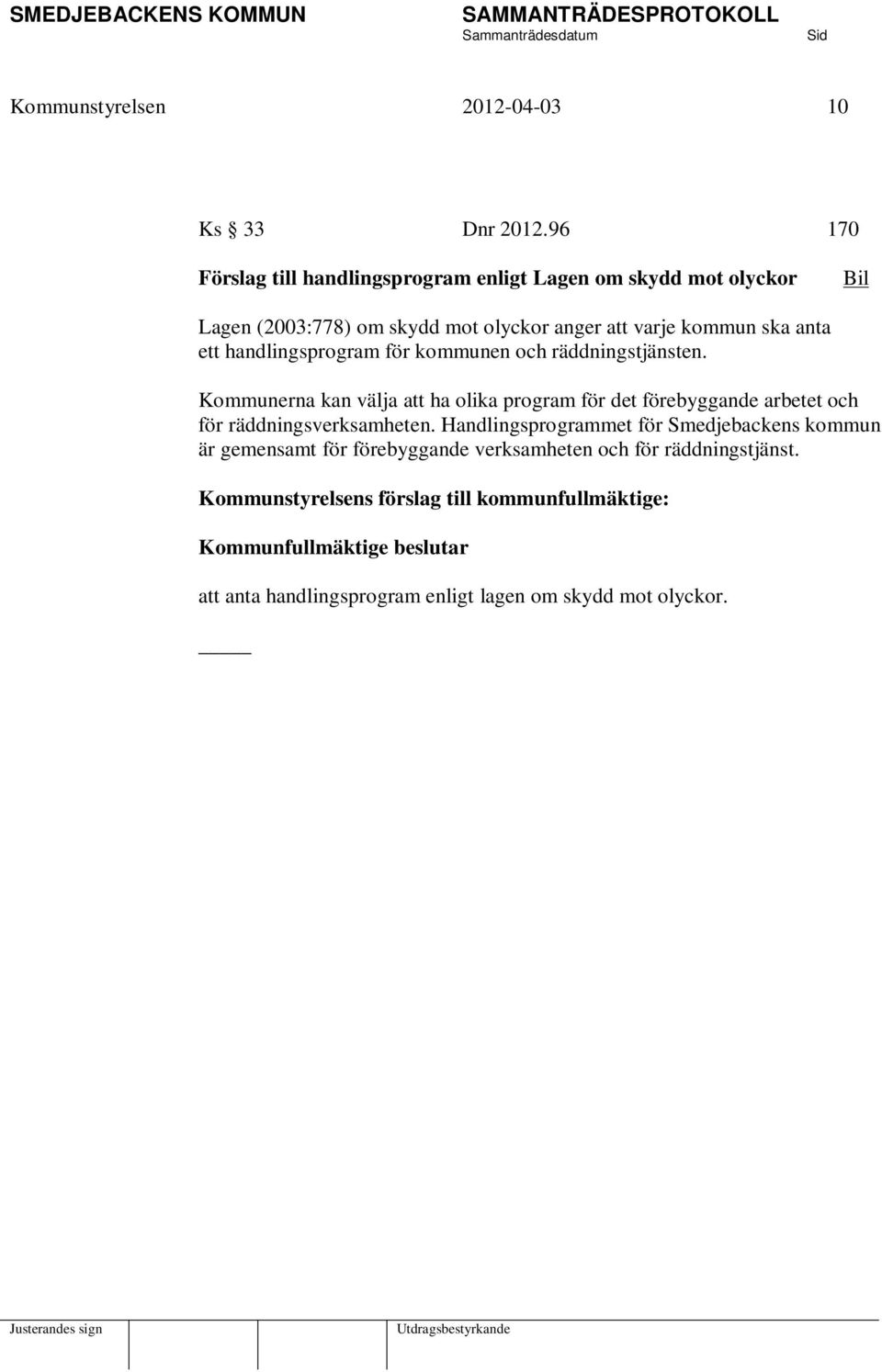 handlingsprogram för kommunen och räddningstjänsten.