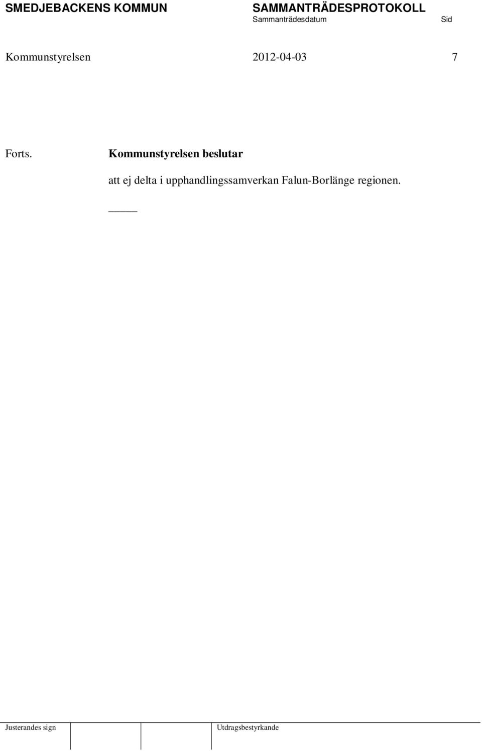 Kommunstyrelsen beslutar att