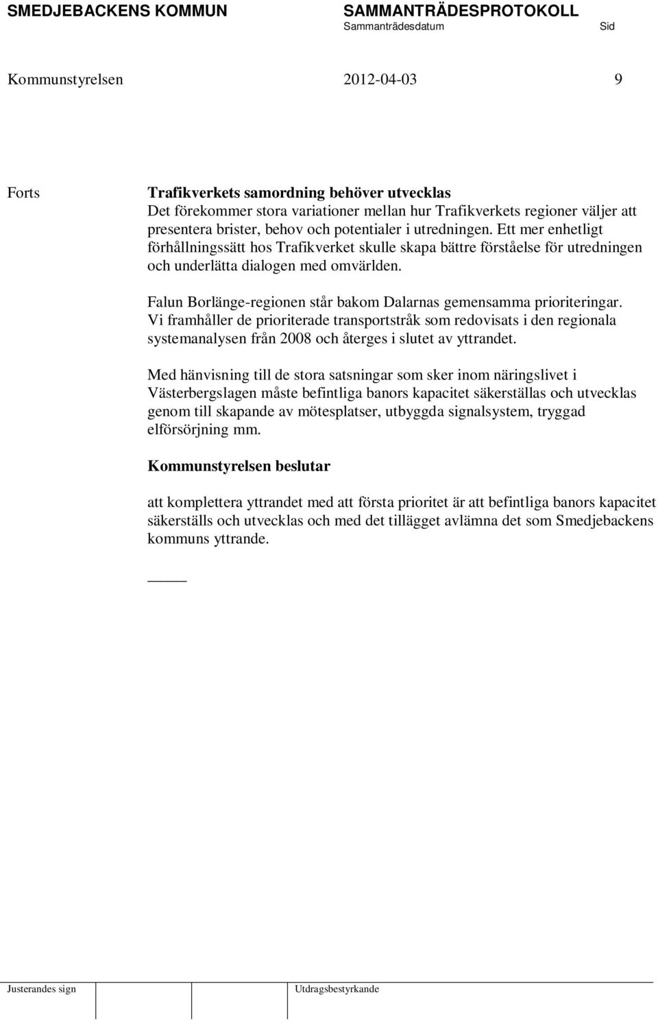 Falun Borlänge-regionen står bakom Dalarnas gemensamma prioriteringar.