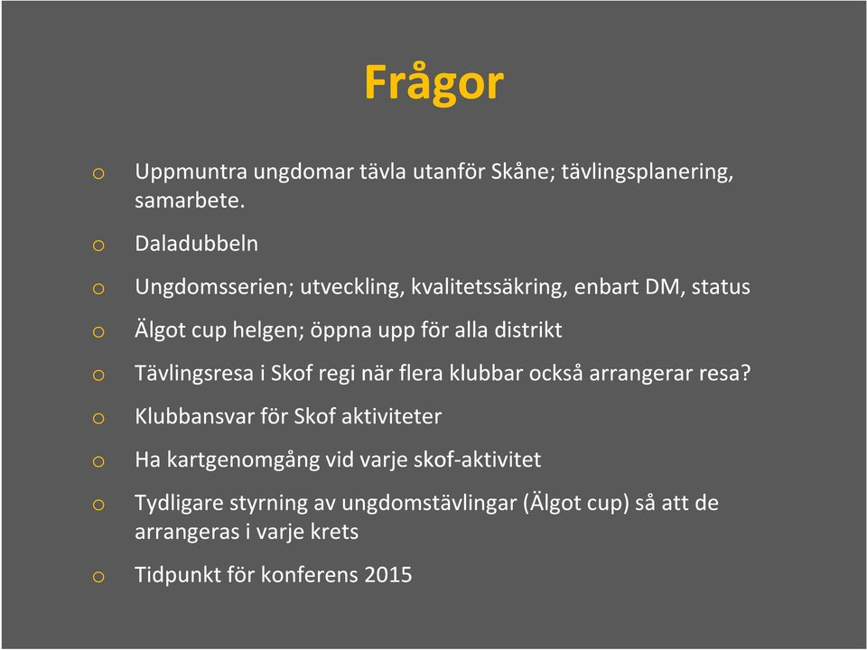 distrikt o Tävlingsresa i Skof regi när flera klubbar också arrangerar resa?