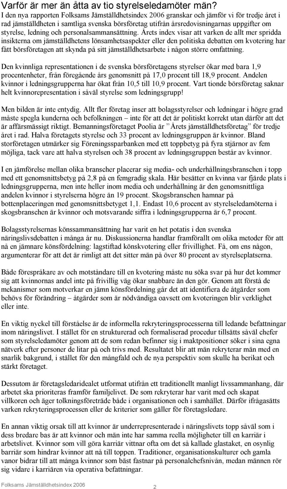 ledning och personalsammansättning.