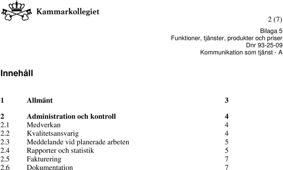 2 Kvalitetsansvarig 4 2.