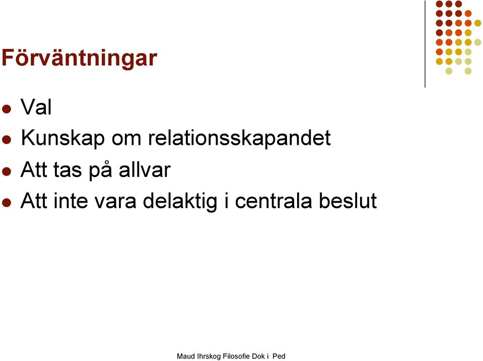 relationsskapandet l Att tas