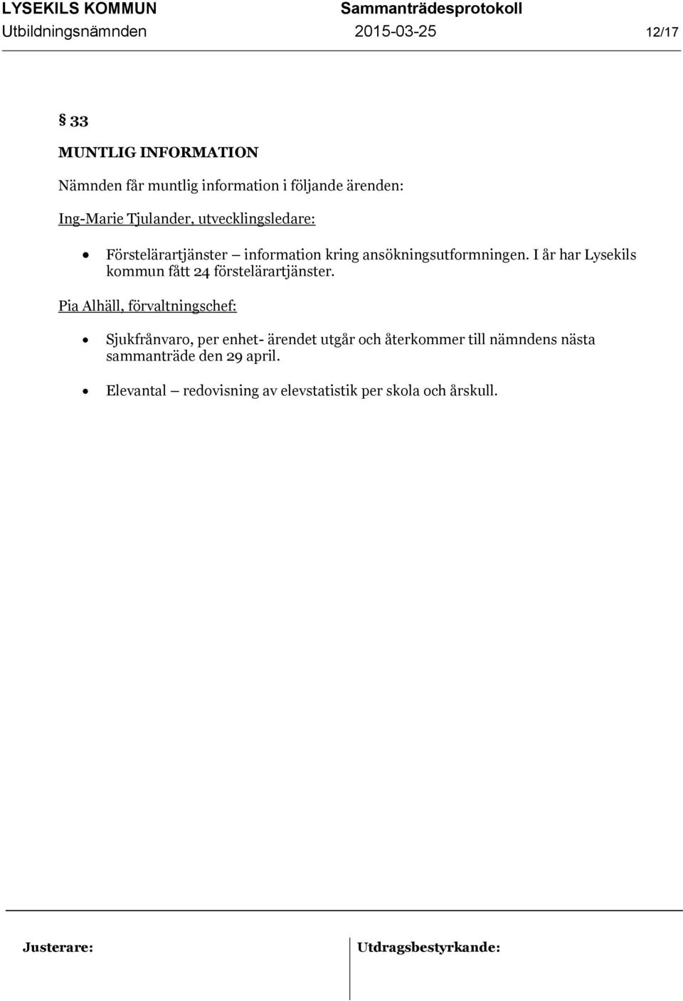 I år har Lysekils kommun fått 24 förstelärartjänster.