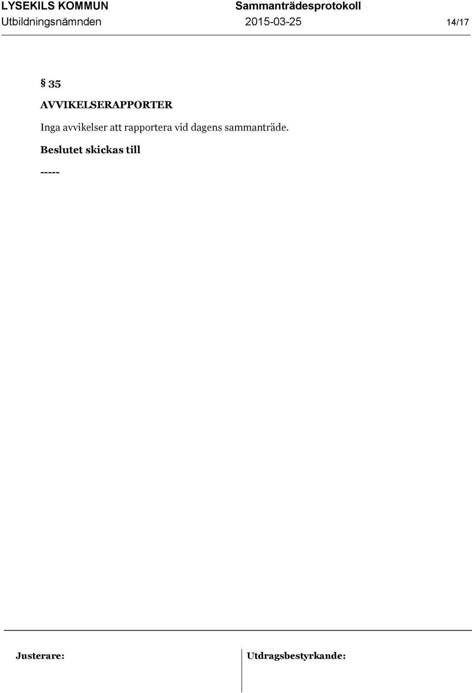 avvikelser att rapportera vid