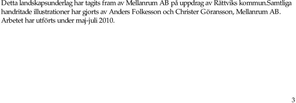 samtliga handritade illustrationer har gjorts av Anders
