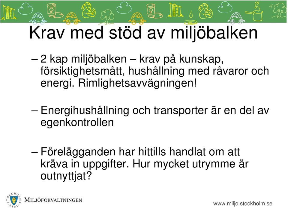 Rimlighetsavvägningen!