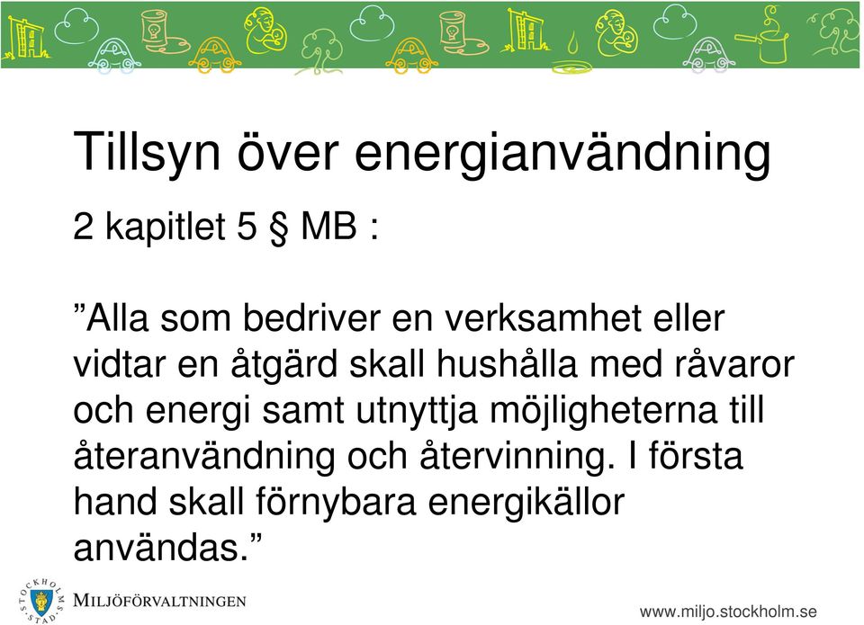 råvaror och energi samt utnyttja möjligheterna till