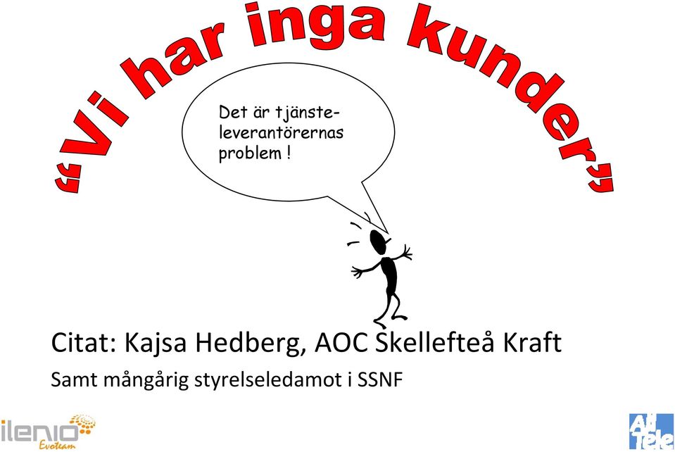 Citat: Kajsa Hedberg, AOC