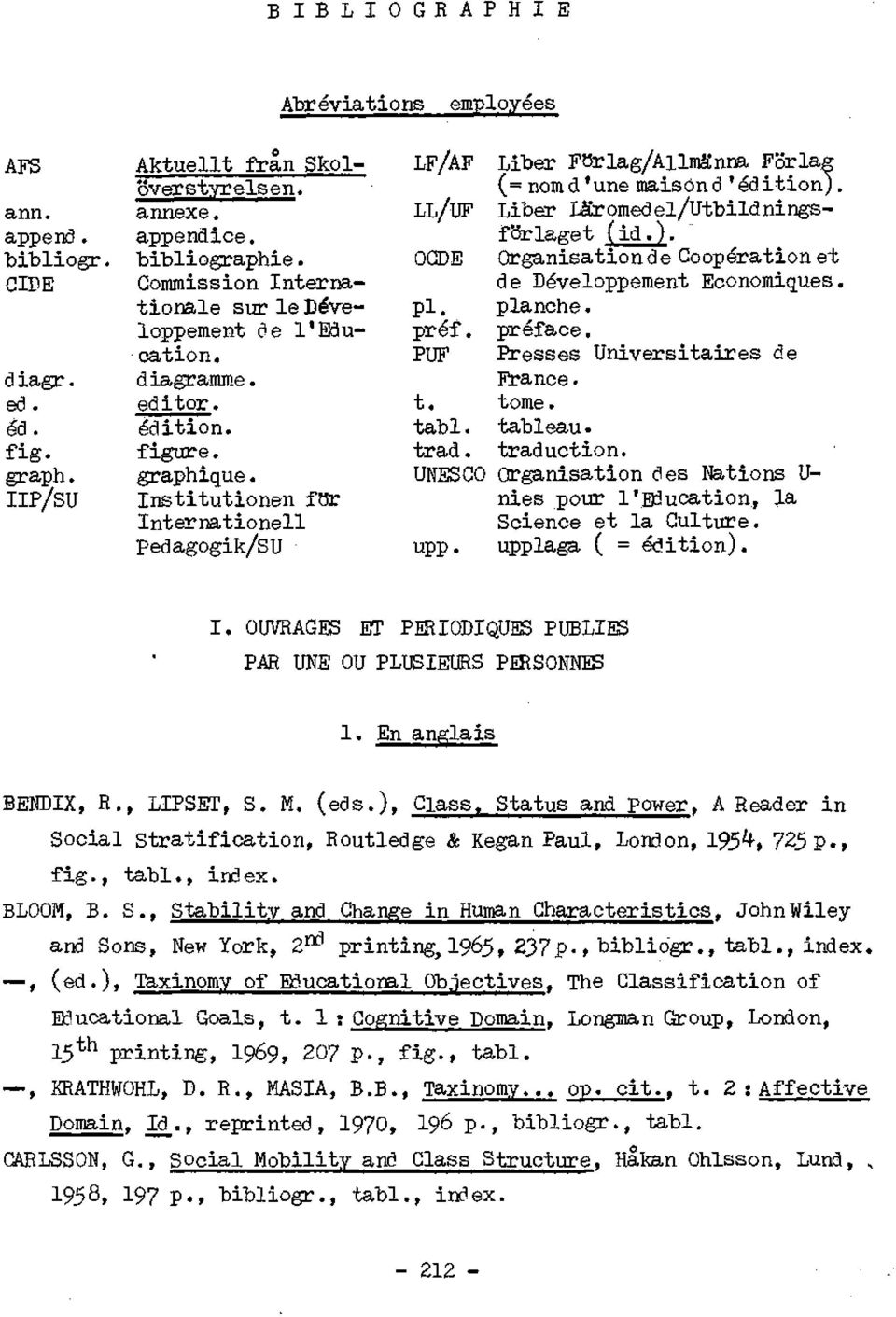 Liber FtJrlag/AHma'nna Forlag (= nom d'une maison d 'édition). Liber Laromedel/Utbildningsf'ôrlaget ( id. ). Organisation de Coopération et de Développement Economiques. planche. préface.