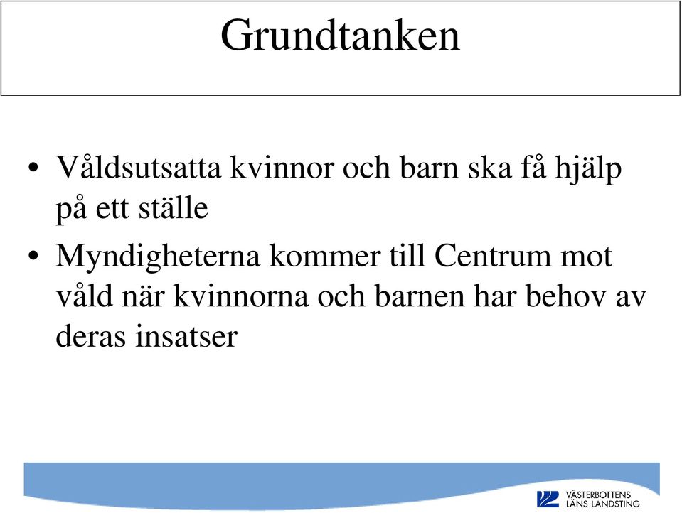 Myndigheterna kommer till Centrum mot