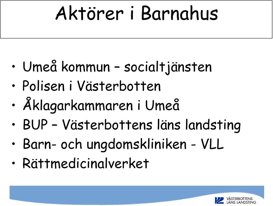 Åklagarkammaren i Umeå BUP Västerbottens