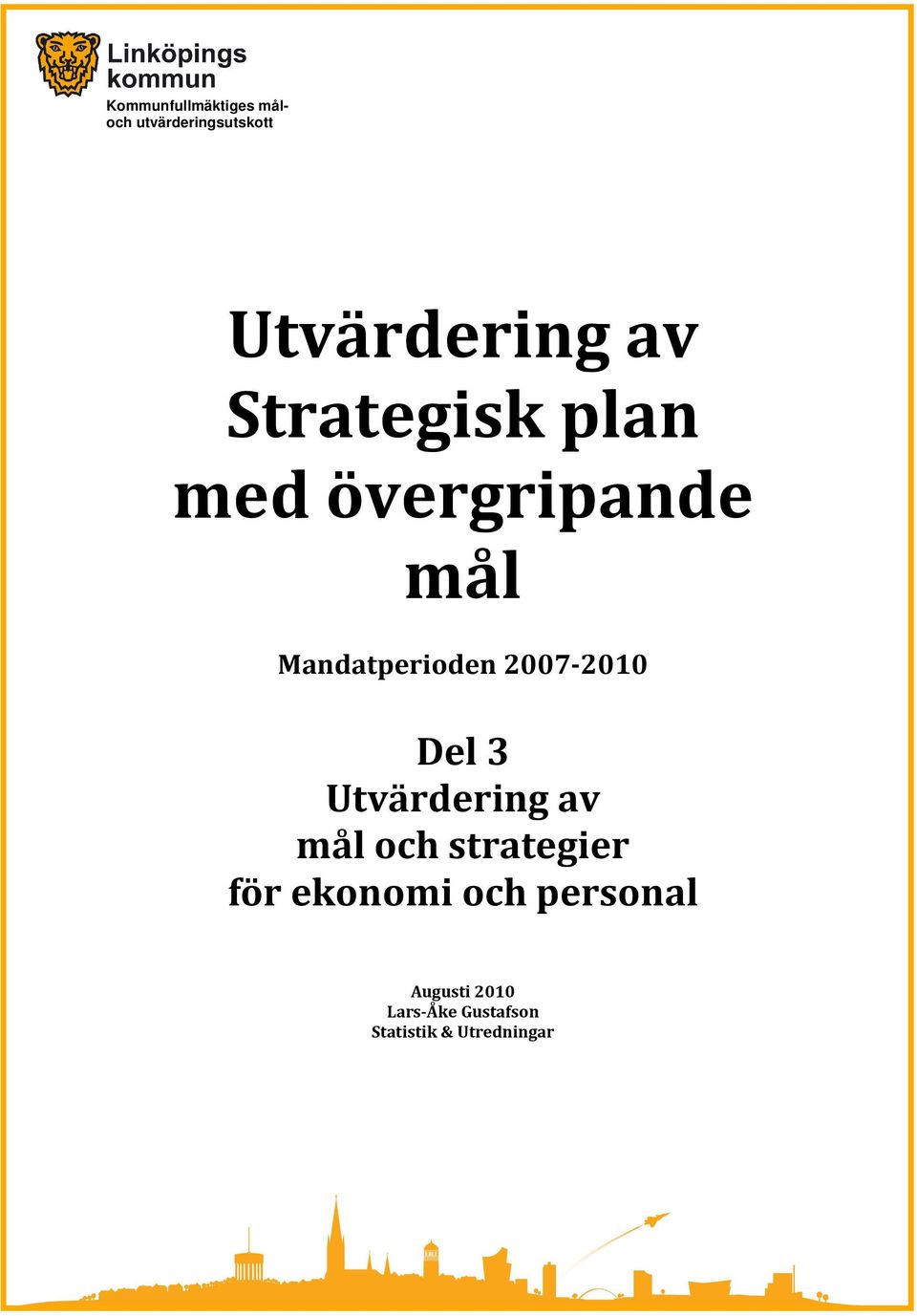 Del 3 Utvärdering av mål och strategier för ekonomi och