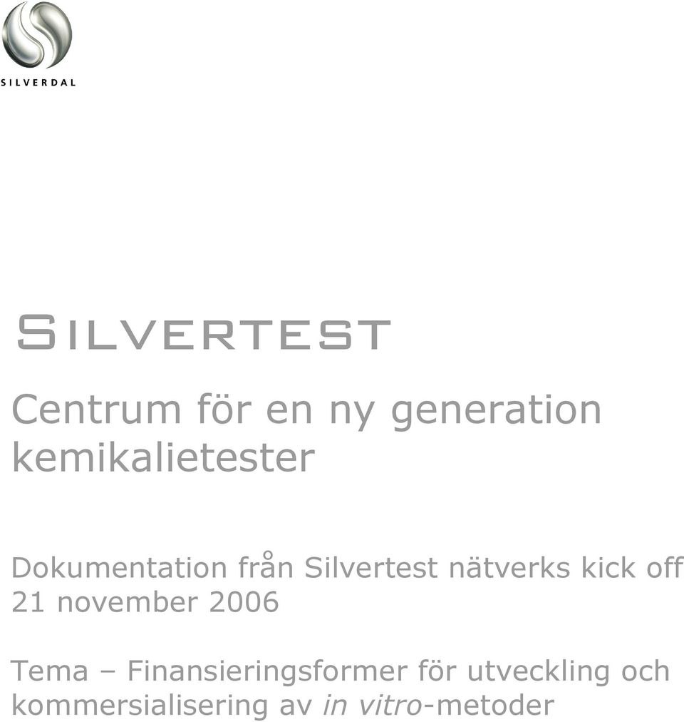 nätverks kick off 21 november 2006 Tema