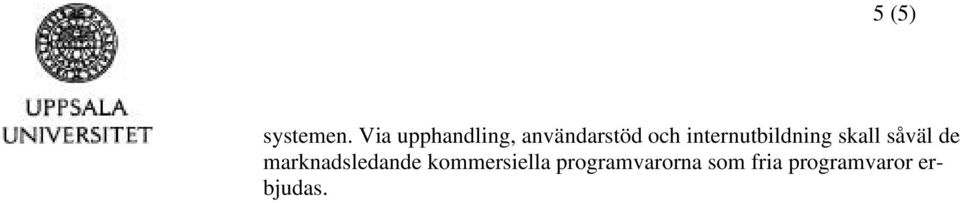 internutbildning skall såväl de
