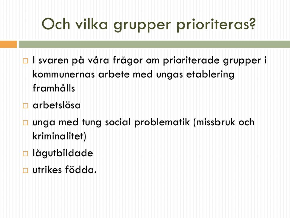 kommunernas arbete med ungas etablering framhålls