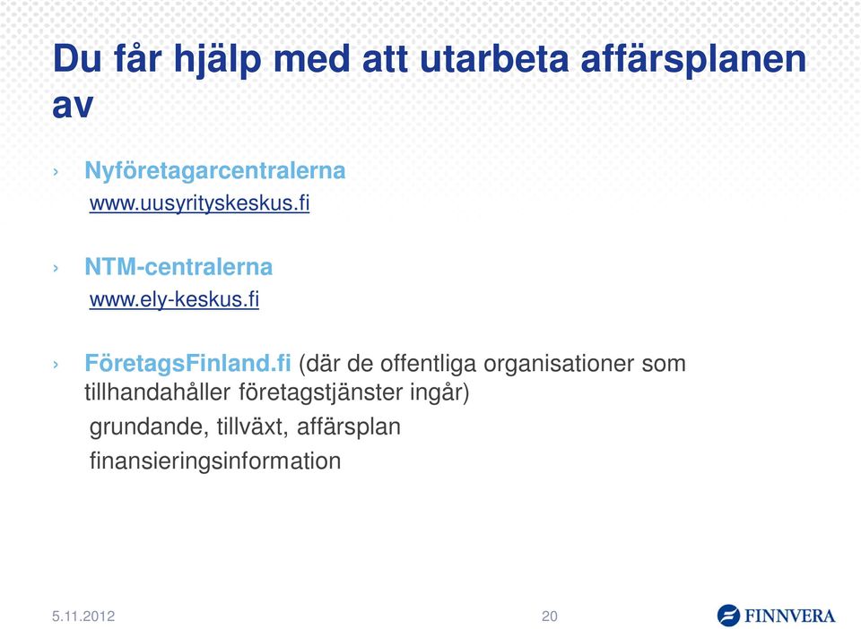 fi (där de offentliga organisationer som tillhandahåller