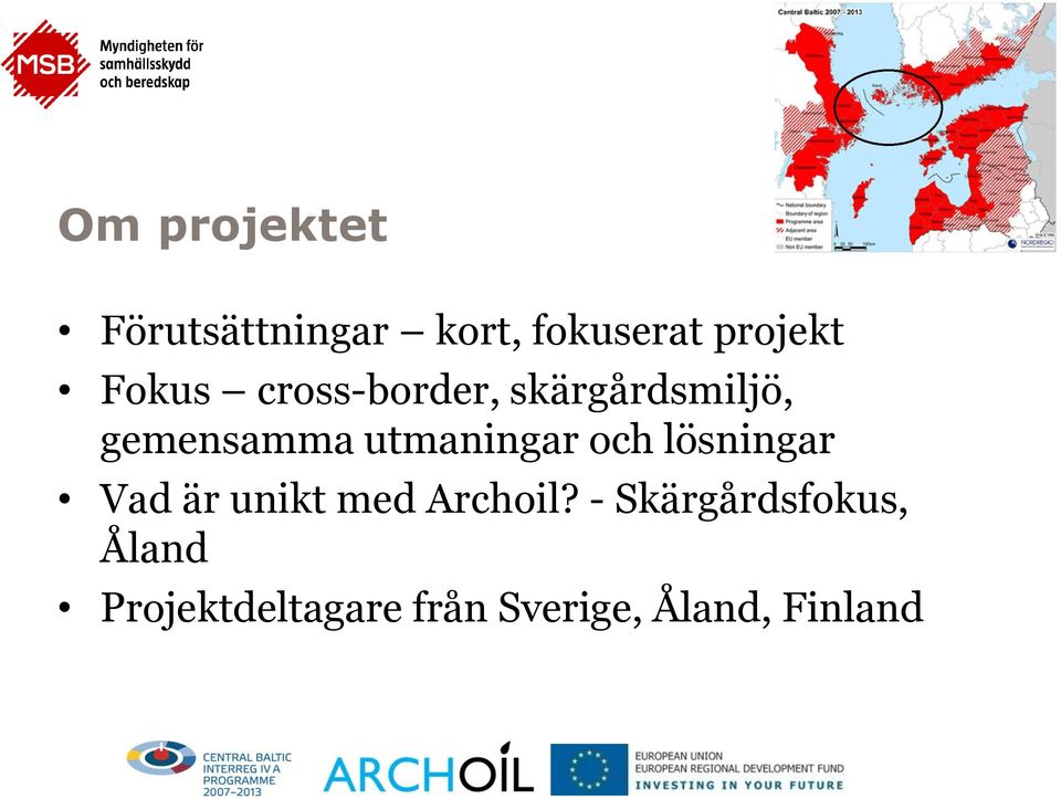 utmaningar och lösningar Vad är unikt med Archoil?