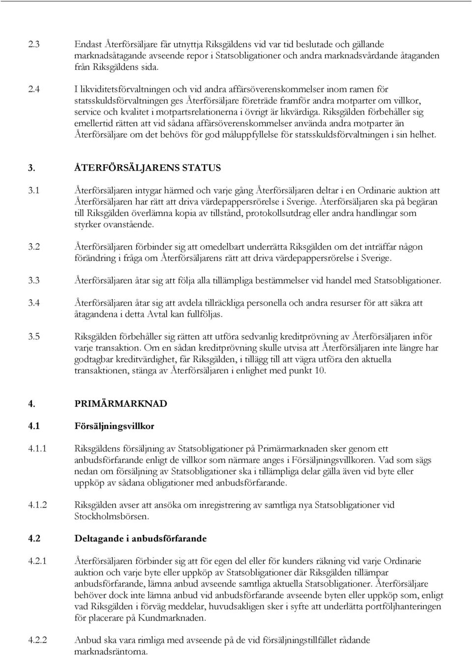 motpartsrelationerna i övrigt är likvärdiga.