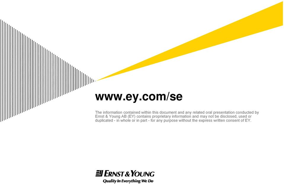 oral presentation conducted by Ernst & Young AB (EY) contains