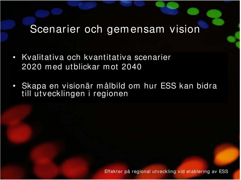 utblickar mot 2040 Skapa en visionär