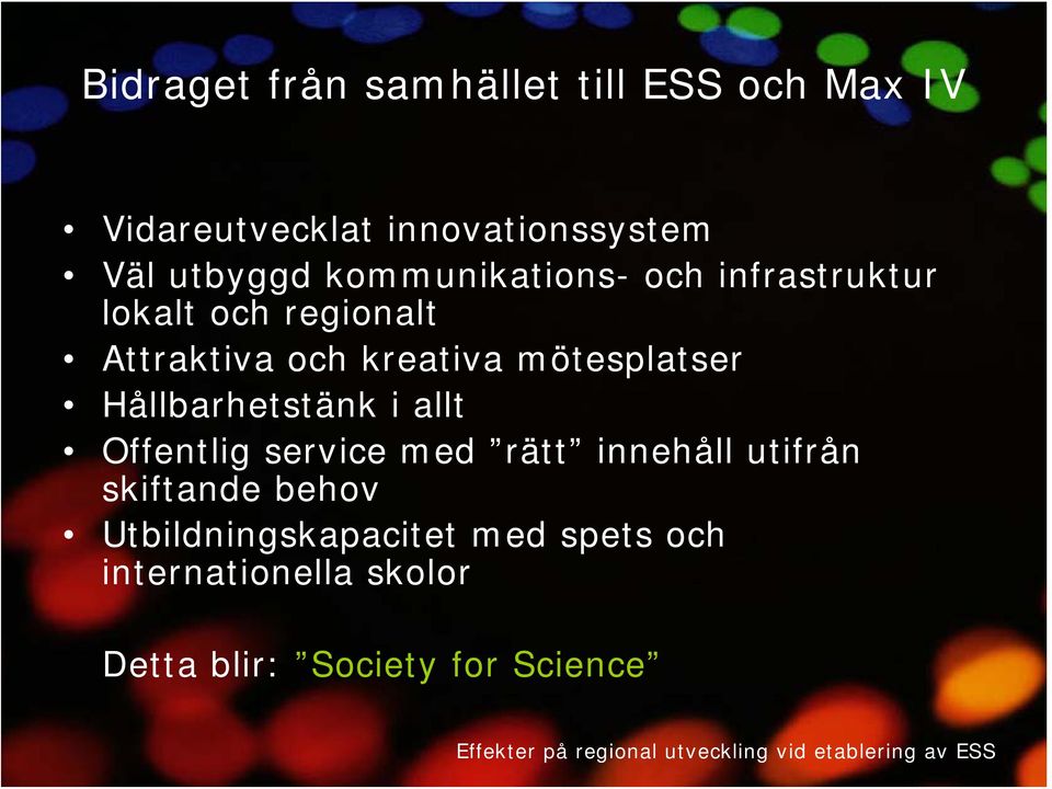 mötesplatser Hållbarhetstänk i allt Offentlig service med rätt innehåll utifrån