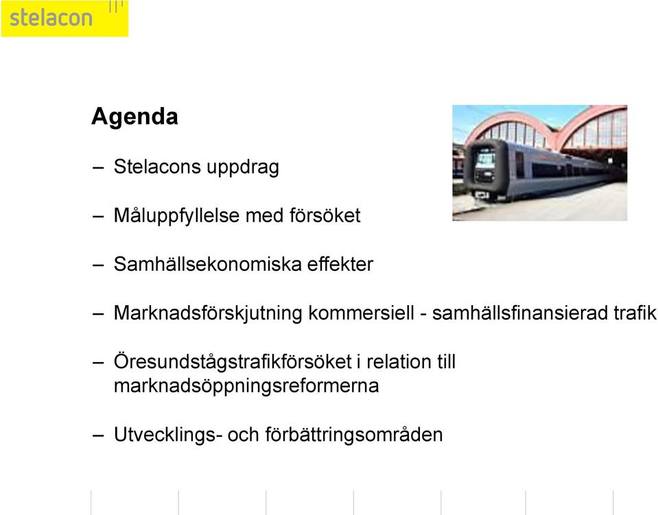 samhällsfinansierad trafik Öresundstågstrafikförsöket i