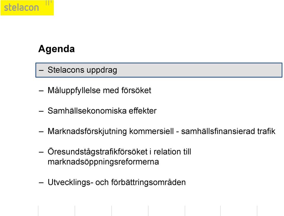 samhällsfinansierad trafik Öresundstågstrafikförsöket i